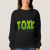 TOXISCH SWEATSHIRT (Vorderseite)