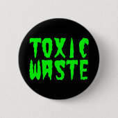 TOXISCHE ABFÄLLE BUTTON (Vorderseite)