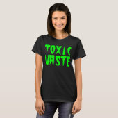 TOXISCHE ABFÄLLE T-Shirt (Vorne ganz)