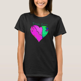 TOXISCHE LIEBE T-Shirt
