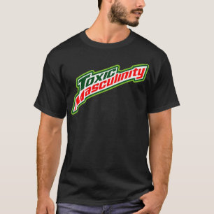 Toxische Männlichkeit T-Shirt
