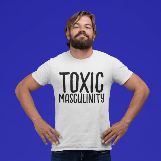 TOXISCHE MASKULINITÄTSMÄNNER FUNNY T - SHIRT