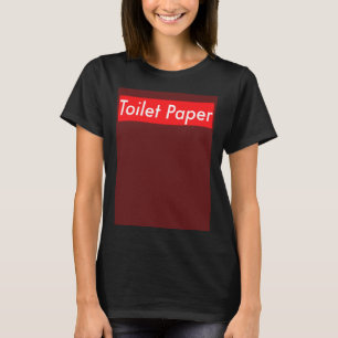 TP Toilettenpapier verkauft Panic Quarantine Red B T-Shirt