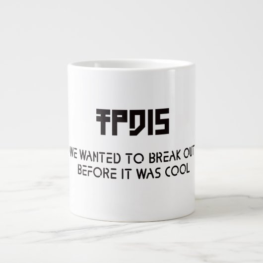 TPDIS Hipster-Tasse Jumbo-Tasse (Vorderseite)