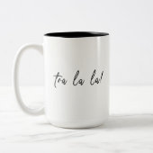 "Tra la la la!" Typografie mit modernem, Lässigem  Zweifarbige Tasse (Links)