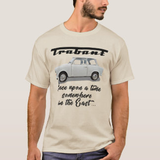 Trabant-einmal auf einmal T-Shirt