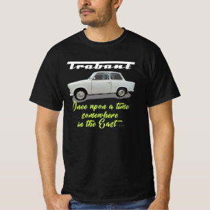 Trabant-einmal auf einmal T-Shirt