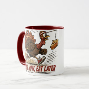 Trabe jetzt, iss später Truthahn Thanksgiving Desi Tasse