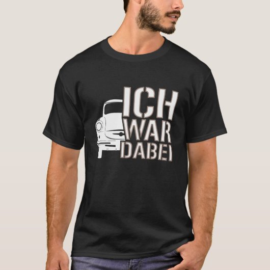 Trabi DDR, Ich war dabei Geschenk T-Shirt (Vorderseite)