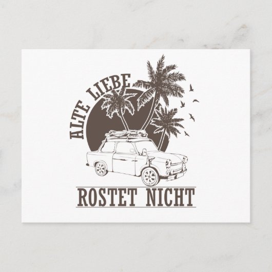 Trabi DDR Pappe "Alte Liebe rostet nicht" Postkarte (Vorderseite)