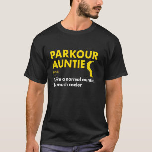 Traceur Tante Definition Parkour T-Shirt