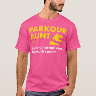 Traceur Tante Definition Parkour T-Shirt