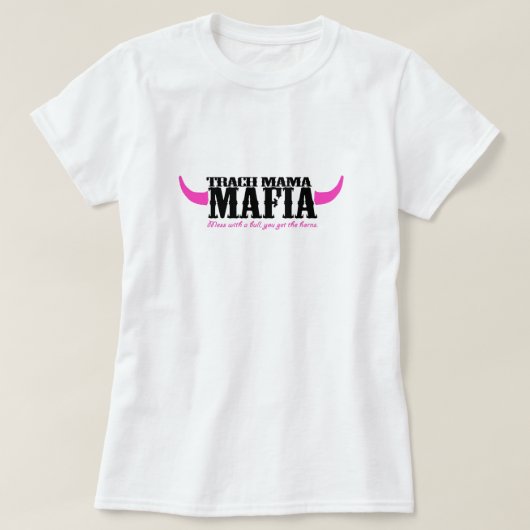 Trach Mama Mafia T-Shirt (Design vorne)