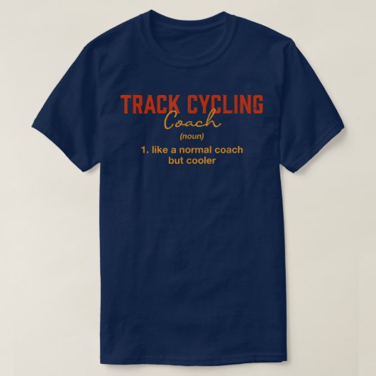 Track Cycling Coach Definition Sonniges Radrennen T-Shirt (Design vorne)