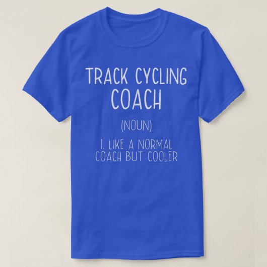 Track Cycling Coach Definition Sonniges Radrennen T-Shirt (Design vorne)