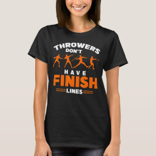 Track- und Feldwerfer haben keine fertigen Linien T-Shirt