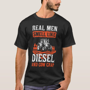 Tractor Echte Männer Riechen Nach Diesel Und Kuhsc T-Shirt