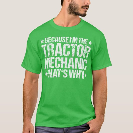 Tractor Farming Agriculture That's Why Tractor Mec T-Shirt (Vorderseite)