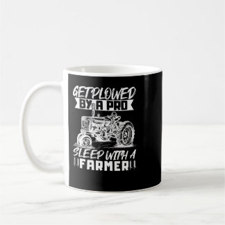 Tractor Get Plowed By A Pro Sleep With A Farmer 60 Kaffeetasse