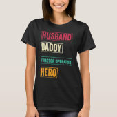 Tractor operator Dad    Father's Day T-Shirt (Vorderseite)