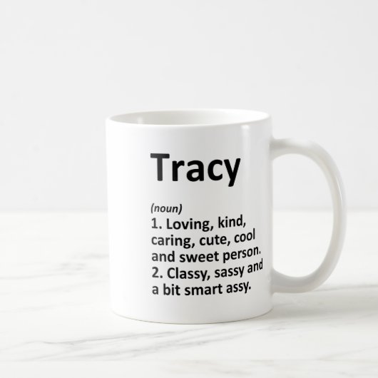 Tracy Definition Personalisierter Name Lustiger Ge Kaffeetasse (Rechts)