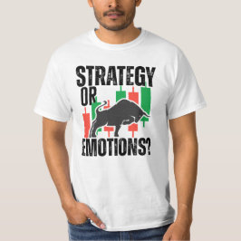 Trade Motivation | Bull market | Strategy T-Shirt
