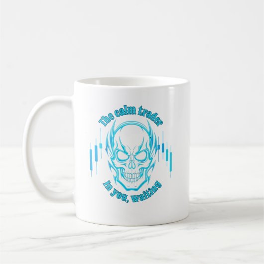 Trade Motivation | Skull | Calm Trader Kaffeetasse (Links)