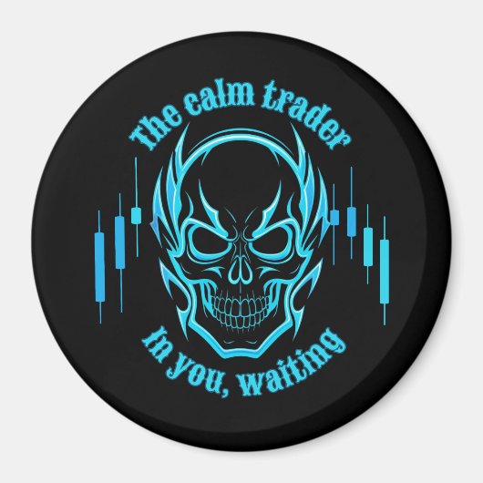 Trade Motivation | Skull | Calm Trader Magnet (Vorne)