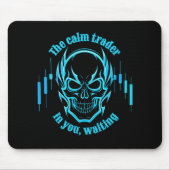 Trade Motivation | Skull | Calm Trader Mousepad (Vorne)