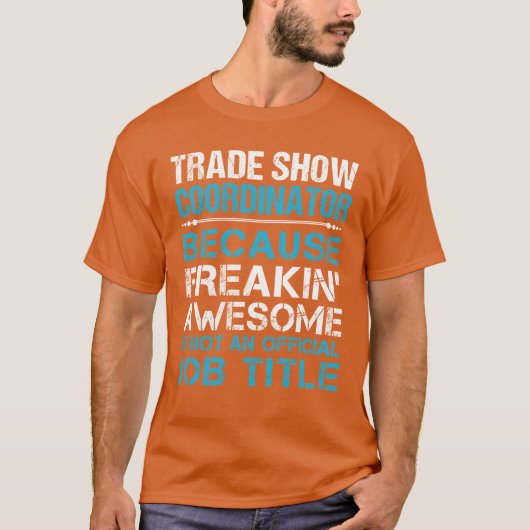 Trade Show Coordinator Freaking Awesome T-Shirt (Vorderseite)