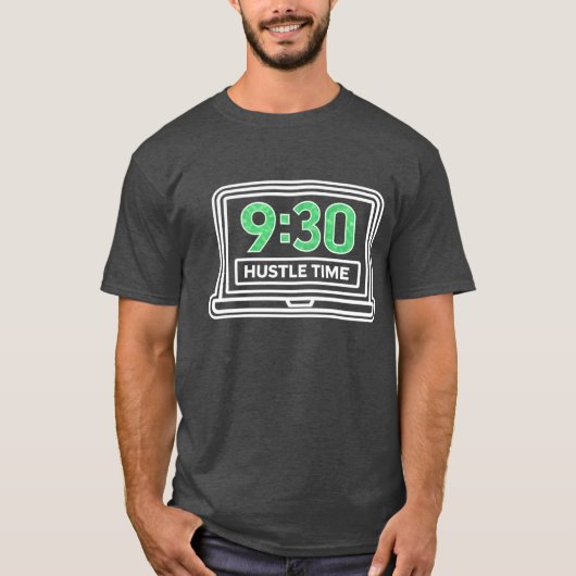 Trader Hustle Marktöffnung 9:30 T-Shirt (Vorderseite)