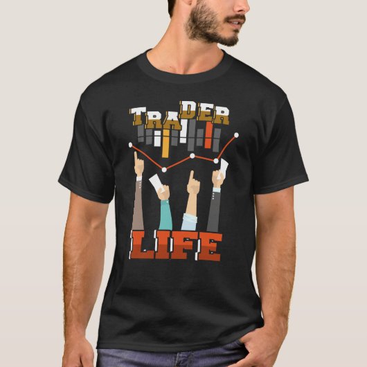 Trader Life Stock Forex Trader T-Shirt (Vorderseite)