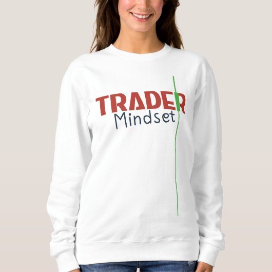 Trader-Mentalität – Disziplinorientiertes Trading Sweatshirt (Vorderseite)
