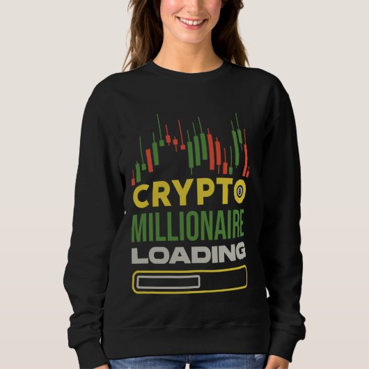 Traders Funny Crypto Millionaire Loading - Day Tra Sweatshirt (Vorderseite)