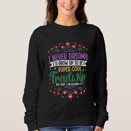 Tradfrau Proud Trad Ehefrauen Sweatshirt (Vorderseite)