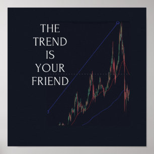 Trading Wall Art, Der Trend ist Ihr Freund Poster