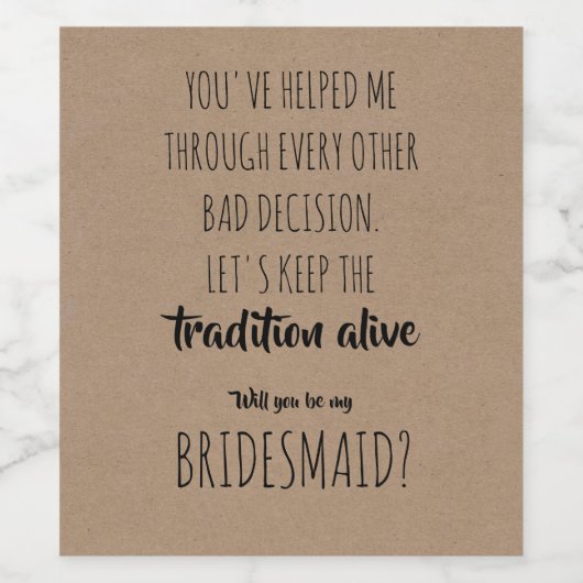 Tradition Alive - Vorschlag von Funny Bridesmaid Weinetikett (Einzelnes Label)