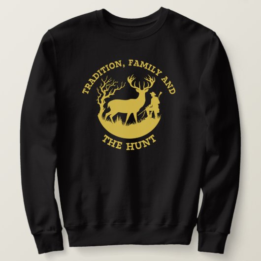 Tradition, Familie und die Jagd | Hirschjagd Sweatshirt (Design vorne)