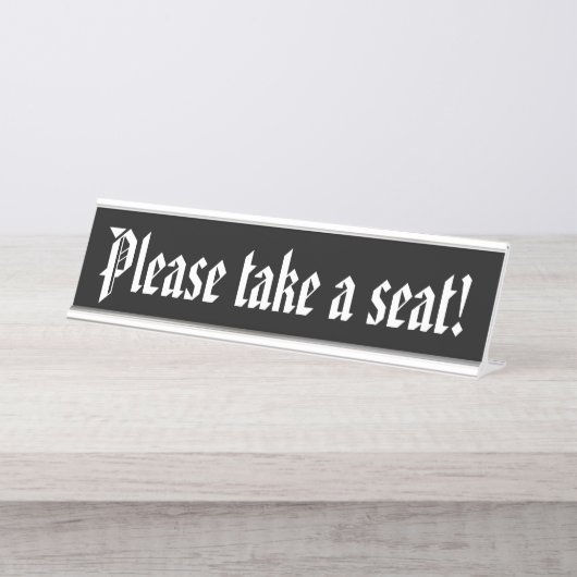 Traditionell, altmodisch "Bitte nehmen Sie Platz!" Schreibtischnamensplakette (Vorderseite )