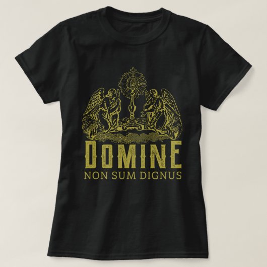 Traditionelle katholische Domine Non Sum Dignus T-Shirt (Design vorne)