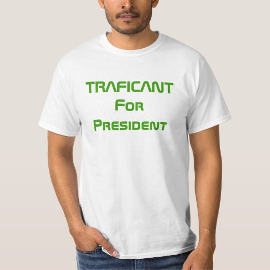TRAFICANT für Präsidenten T-Shirt (Vorderseite)
