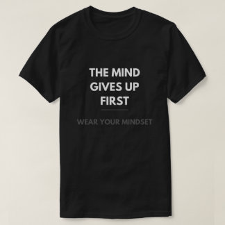 Trag Deine Geisteshaltung T-Shirt