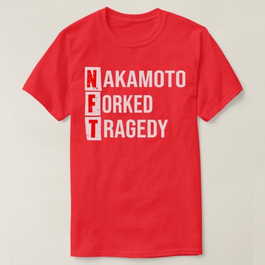Tragdie fourchue de NFT Nakamoto T-Shirt (Design vorne)