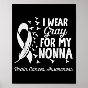 Trage Grau für Nonna-Shirts Hirnkrebs-Bewusstsein Poster
