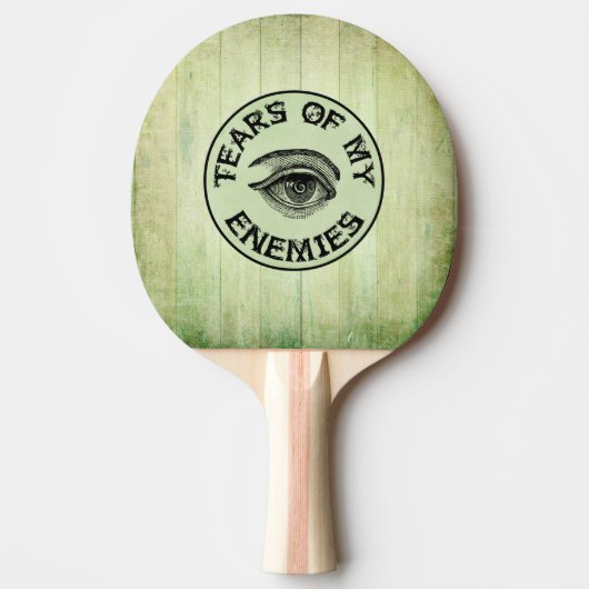TRÄGE MEINER ENEMIEN! TISCHTENNIS SCHLÄGER (Vorderseite)