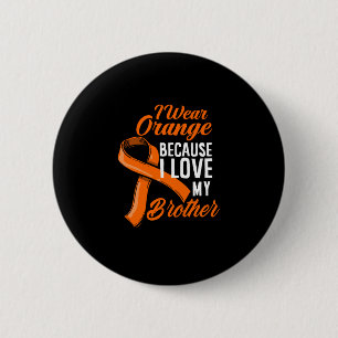 Trage Orange für mein Bruder Nierenkrebs-Bewusstse Button