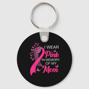 Trage Pink In Gedenken an meine Mutter Brustkrebsb Schlüsselanhänger