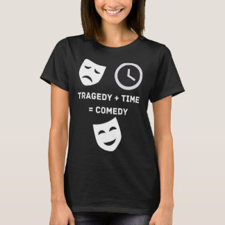 Tragedy + Time Comedy Funny Theater Nerd Mas T-Shirt