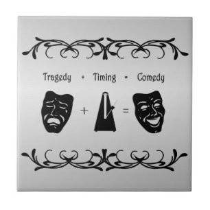 Tragedy + Timing Equals Comedy Theater Fliese