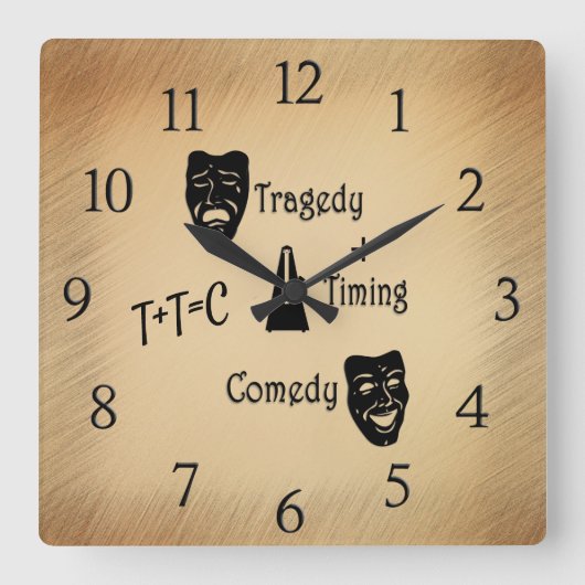 Tragedy + Timing Equals Comedy Theater Quadratische Wanduhr (Vorderseite)
